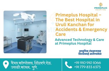 Primeplus Hospital The Best Hospital in Uruli Kanchan for Accidents and Emergency Care